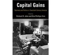 Capital Gains Edited by Kim Phillips Fein Edited by Richard R John (Auteur)