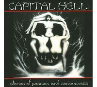 Capital Hell - Stories of Passion and Serious [Import]