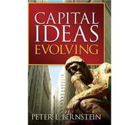 Capital Ideas Evolving by Bernstein Peter L. New York New York Paperback Book Peter L. Bernstein (Auteur)
