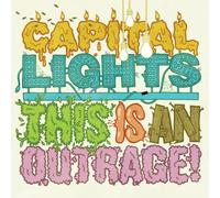 Capital Lights - This is an Outrage [Import]