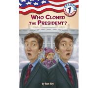 Capital Mysteries #1: Who Cloned the President?