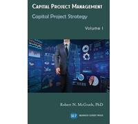 Capital Project Management, Volume I