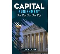 Capital Punishment: An Eye For An Eye