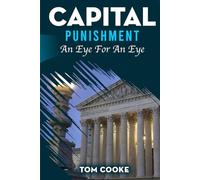 CAPITAL PUNISHMENT: An Eye For An Eye