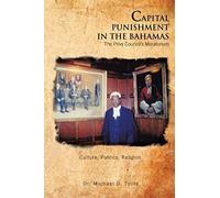 Capital Punishment In The Bahamas The Privy Council's Moratorium