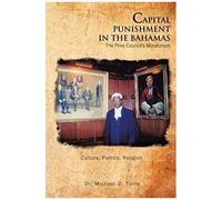 Capital Punishment In The Bahamas The Privy Council's Moratorium