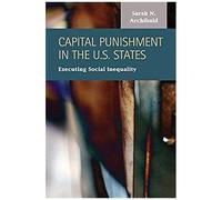 Capital Punishment In The U.S. States: Executing Social Inequality