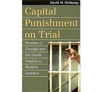 Capital Punishment on Trial, Landmark Law Cases and American Society Series David M. Oshinsky (Auteur)