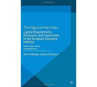 Capital Requirements, Disclosure, And Supervision In The European Insurance Industry