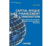 Capital-risque et financement de l'innovation: Évaluation des startups, modes de financement, montages