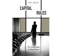 Capital Rules: The Construction of Global Finance