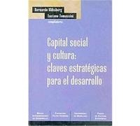Capital Social Y Cultura Bernardo Kliksberg, Luciano Tomassini (Auteur)