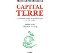 Capital Terre Alessandro Stanziani (Auteur), Thomas Piketty (Préface)