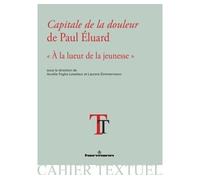 Capitale de la douleur de Paul Eluard À la lueur de la jeunesse - Aurélie Foglia-Loiseleur - Hermann - broché - Essai