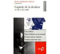Capitale de la douleur de Paul Éluard (Essai et dossier)