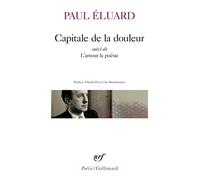 Capitale de la douleur / L'Amour la poésie