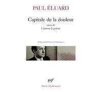 Capitale de la douleur / L'Amour la poésie Suivi de L'amour la poésie - Paul Eluard - Gallimard - broché - Poésie
