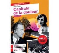 Paul Éluard – Capitale de la douleur – Lecture cursive 1re : parcours sur le surréalisme – Broché