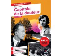 Capitale de la douleur (lecture cursive 1re - Bac de français): suivi d'un parcours sur le surréalisme dans la littérature et dans les arts