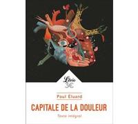 Capitale de la douleur Paul Eluard (Auteur)