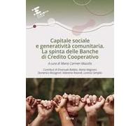 Capitale Sociale E Generatività Comunitaria. La Spinta Delle Banche Di Credito Cooperativo