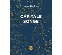 Capitale Songe - Lucien Raphmaj - L'ogre - broché - Roman