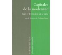 Capitales de la modernite - walter benjamin et la ville Walter Benjamin et la ville - Philippe Simay - Eclat Eds De L' - broché - Beau livre