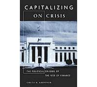 Capitaliser sur la crise : Les origines politiques de l'essor de la finance