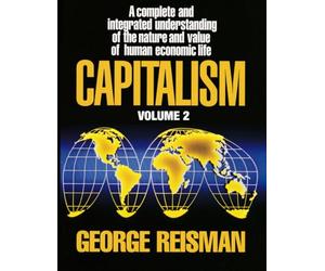 Capitalism: A Treatise on Economics, Vol. 2
