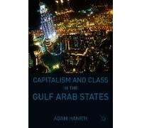 Capitalism And Class In The Gulf Arab States