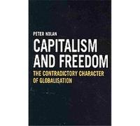 Capitalism and Freedom, Anthem Studies in Development and Globalization Peter Nolan (Auteur)
