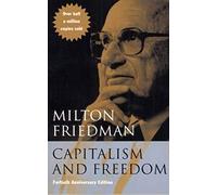 Capitalism and Freedom: Fortieth Anniversary Edition