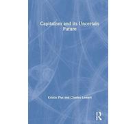 Capitalism And Its Uncertain Future