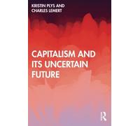 Capitalism And Its Uncertain Future