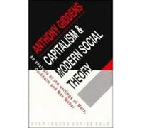 Capitalism and Modern Social Theory; An Analysis of the Writings of Marx, Durkheim and Max Weber. Anthony Giddens (Auteur)