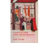 Capitalism and Modernity by Goody & Jack St. Johns College & Cambridge Jack Goody (Auteur)
