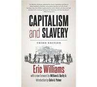 Capitalism and Slavery by Eric Williams Eric Williams (Auteur)