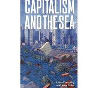 Capitalism and the Sea by Alejandro Colas Alejandro Colas (Auteur)