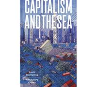 Capitalism and the Sea by Alejandro Colas Alejandro Colas (Auteur)