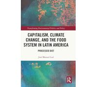 Capitalism, Climate Change, and the Food System in Latin America