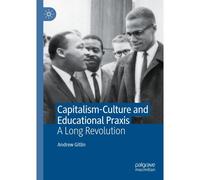 Capitalism-Culture And Educational Praxis