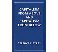 Capitalism From Above And Capitalism From Below