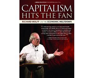 Capitalism Hits the Fan: Richard Wolff on the Economic Meltdown