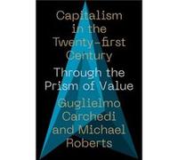 Capitalism in the 21st Century by Michael Roberts Michael Roberts (Auteur)