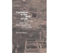 Le capitalisme dans le réseau de la vie – Écologie et accumulation du capital