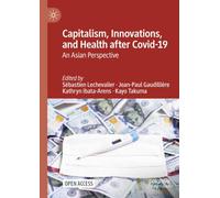 Capitalism, Innovations, and Health after Covid-19: An Asian Perspective