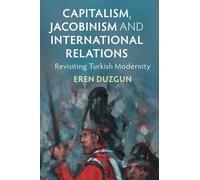 Capitalism, Jacobinism and International Relations