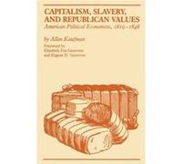 Capitalism Slavery and Republican Values - Allen Kaufman - University of Texas Press - Livre en Anglais - Paperback Allen KaufmanAllen Kaufman (Auteur)