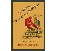 Capitalism, Socialism, and Democracy
