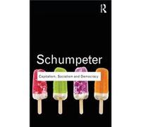 Capitalism Socialism and Democracy by Joseph A. Schumpeter Paperback Book Joseph A. Schumpeter (Auteur)